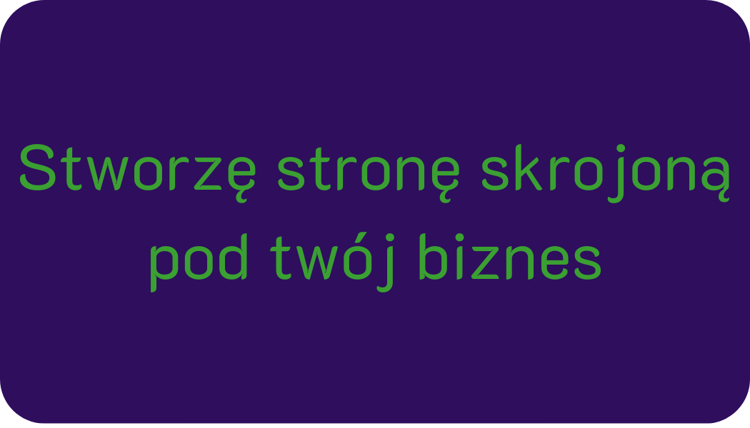 Tekst stworzę stronę internetową skrojoną pod twój biznes